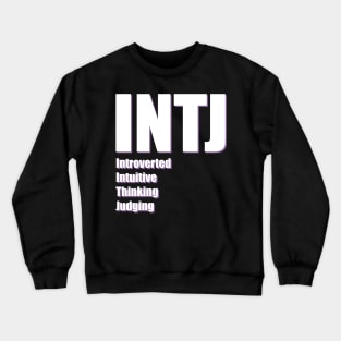 INTJ The Architect MBTI types 1B Myers Briggs personality Crewneck Sweatshirt